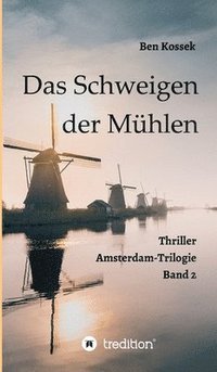 bokomslag Das Schweigen der Mühlen: Thriller