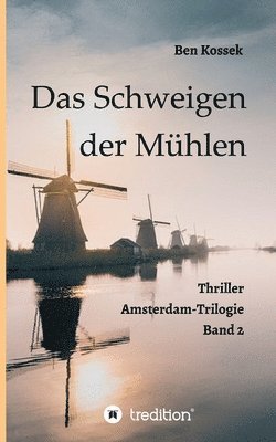 bokomslag Das Schweigen der Mühlen: Thriller