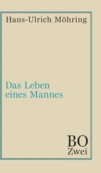bokomslag Das Leben eines Mannes