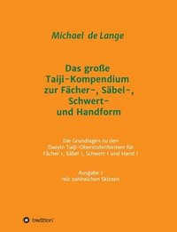 bokomslag Das große Taiji-Kompendium zur Fächer-, Säbel-, Schwert- und Handform