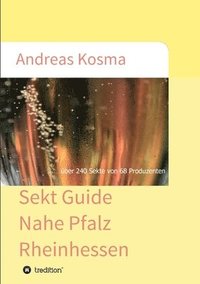 bokomslag Sekt Guide Nahe Pfalz Rheinhessen: über 240 Sekte von 68 Produzenten