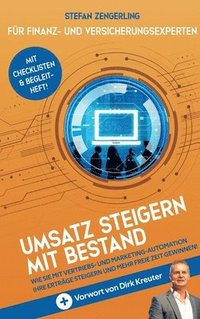 bokomslag Umsatz steigern mit Bestand: Wie Sie mit Vertriebs- und Marketing-Automation Ihre Erträge steigern und mehr freie Zeit gewinnen!