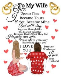 bokomslag To My Wife Once Upon A Time I Became Yours & You Became Mine And We'll Stay Together Through Both The Tears & Laughter