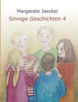 Sinnige Geschichten 4: zu den Jahresfesten 1