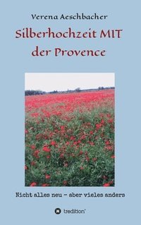 bokomslag Silberhochzeit MIT der Provence