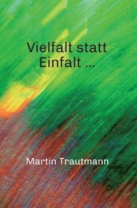 bokomslag Vielfalt statt Einfalt ...