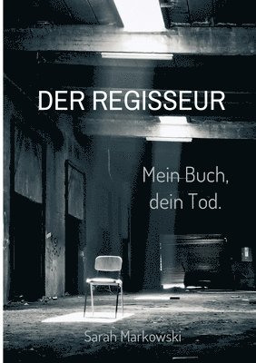 bokomslag Der Regisseur. Mein Buch, dein Tod.