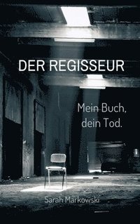 bokomslag Der Regisseur. Mein Buch, dein Tod.: Nils Johansens dritter Fall