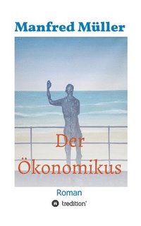 bokomslag Der Ökonomikus: Roman