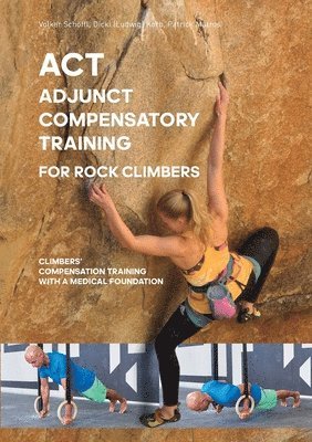 bokomslag ACT - Adjunct compensatory Training for rock climbers