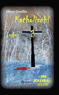 bokomslag Katholisch...oder?