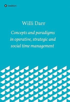 Concepts and paradigms in operative, strategic and social time management