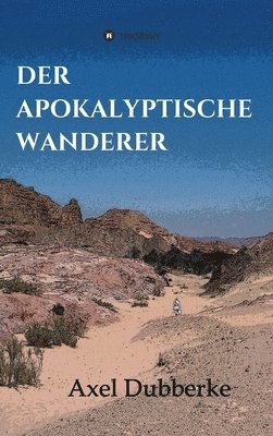 bokomslag Der Apokalyptische Wanderer
