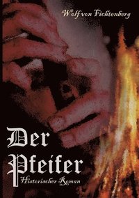 bokomslag Der Pfeifer: Historischer Roman