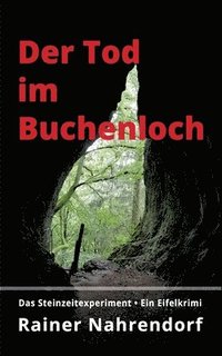 bokomslag Der Tod im Buchenloch. Das Steinzeitexperiment