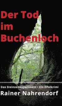 bokomslag Der Tod im Buchenloch. Das Steinzeitexperiment