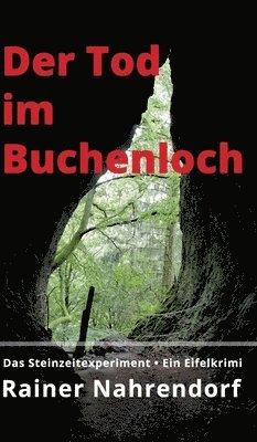 bokomslag Der Tod im Buchenloch. Das Steinzeitexperiment