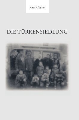 bokomslag Die Türkensiedlung
