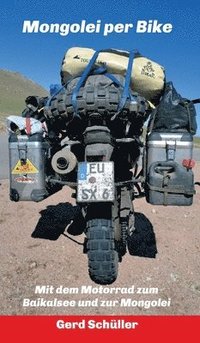 bokomslag Mongolei per Bike: Mit dem Motorrad zum Baikalsee und zur Mongolei