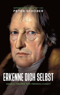 bokomslag "ERKENNE DICH SELBST" -  HEGELS THEORIE DER PERSÖNLICHKEIT