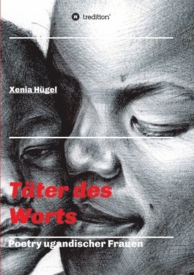 bokomslag Täter des Worts - Poetry ugandischer Frauen