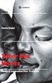 bokomslag Täter des Worts - Poetry ugandischer Frauen