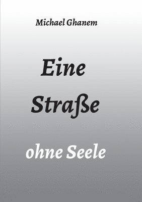 Eine Straße ohne Seele 1