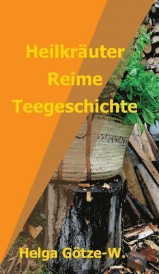 bokomslag Heilkräuter Reime Teegeschichte