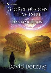 bokomslag Größer als das Universum: Das Margenon