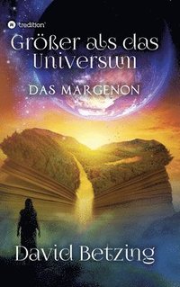 bokomslag Größer als das Universum: Das Margenon