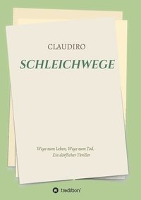 bokomslag Schleichwege: Wege zum Leben, Wege zum Tod