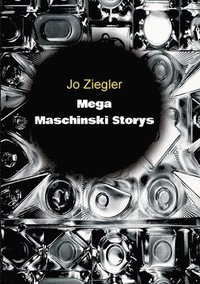 bokomslag MEGA MASCHINSKI STORYS
