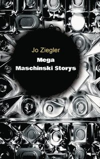 bokomslag MEGA MASCHINSKI STORYS