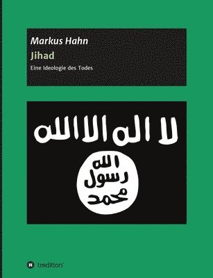 Jihad - Eine Ideologie des Todes 1