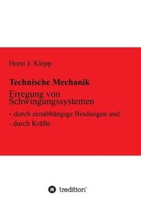 bokomslag Erregung von Schwingungssystemen: durch zeitabhängige Bindungen und durch Kräfte