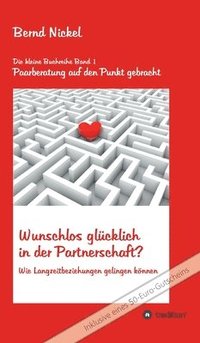 bokomslag Wunschlos glücklich in der Partnerschaft?: Wie Langzeitbeziehungen gelingen können