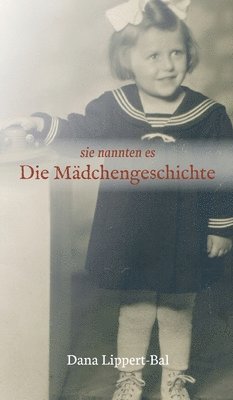 bokomslag sie nannten es Die Mädchengeschichte