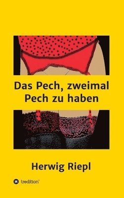 bokomslag Das Pech, zweimal Pech zu haben