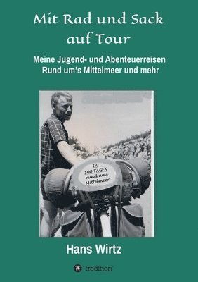 bokomslag Mit Rad und Sack auf Tour: Meine Jugend- und Abenteuerreisen