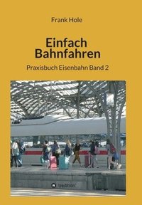 bokomslag Einfach Bahnfahren