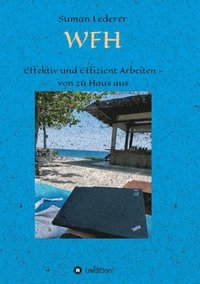 bokomslag Wfh: Effektiv und Effizient Arbeiten - von zu Haus aus