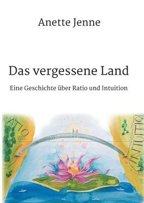 Das vergessene Land: Eine Geschichte über Ratio und Intuition 1