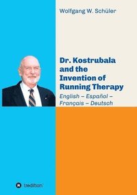 bokomslag Dr. Kostrubala and the Invention of Running Therapy