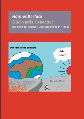 bokomslag Quo vadis Graecus?: Das Ende der Republik Griechenland von 2035 bis 2037