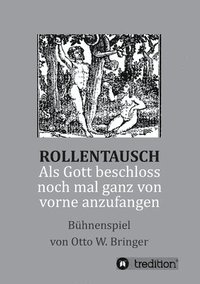 bokomslag Rollentausch - Als Gott beschloss, noch mal ganz von vorne anzufangen