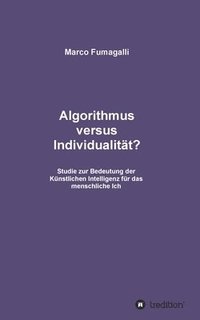 bokomslag Algorithmus versus Individualität?