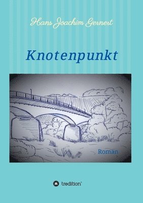 bokomslag Knotenpunkt: Roman