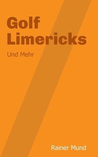 bokomslag Golf Limericks: Und Mehr