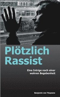 bokomslag Plötzlich Rassist