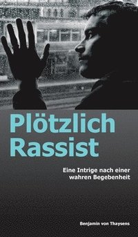 bokomslag Plötzlich Rassist